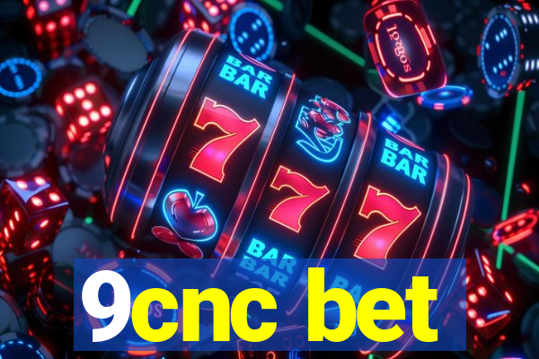 9cnc bet